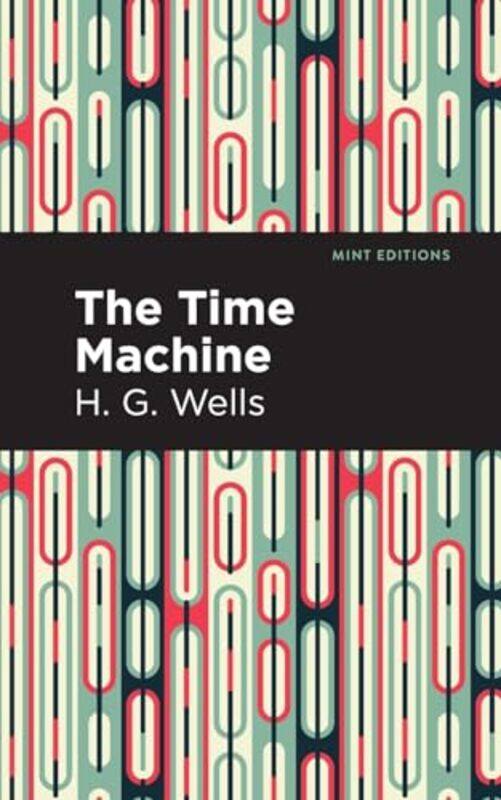 

The Time Machine by H G Wells-Paperback