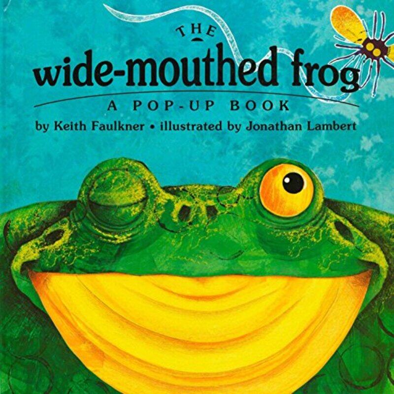 

The Wide-Mouthed Frog: A POP-UP BOOK , Paperback by Faulkner, Keith - Lambert, Jonathan