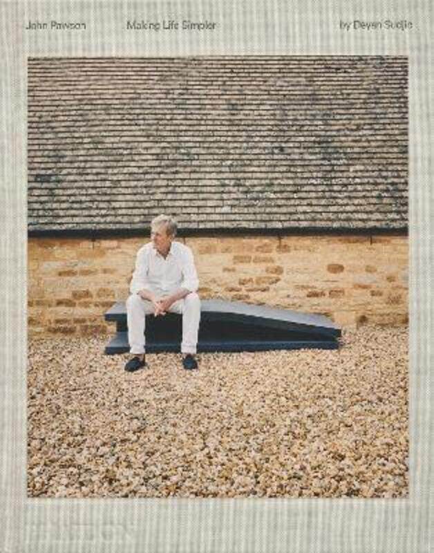 

John Pawson: Making Life Simpler,Hardcover,ByDeyan Sudjic