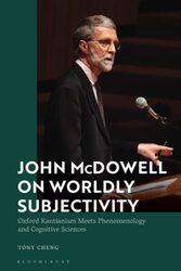 John McDowell on Worldly Subjectivity by Tony National Chengchi University, Taiwan Cheng-Paperback