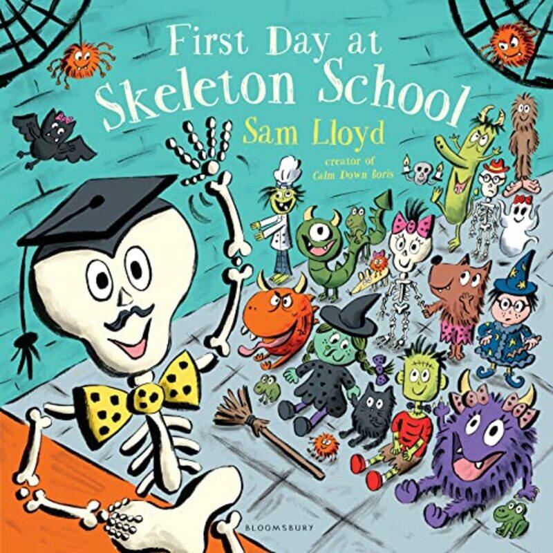 

First Day at Skeleton School by Sam LloydSam Lloyd-Paperback