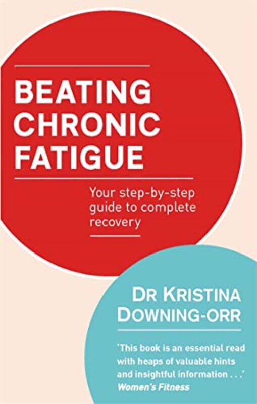 

Beating Chronic Fatigue by Dr Kristina Downing-Orr-Paperback