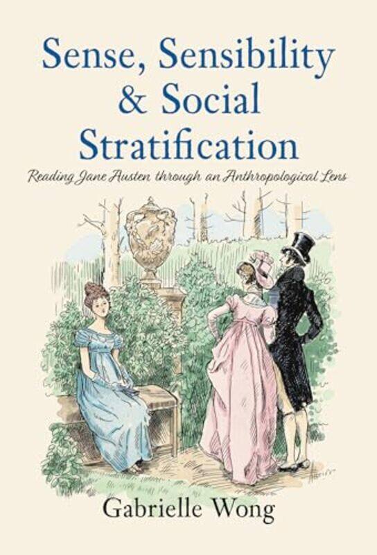 

Sense Sensibility and Social Stratification by Gabrielle Wong-Paperback