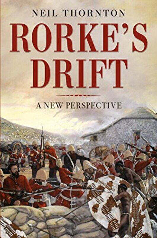 

Rorkes Drift by Neil Thornton-Hardcover