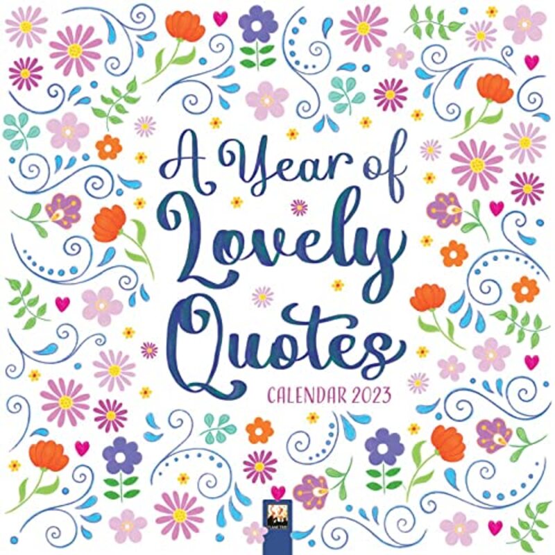 A Year of Lovely Quotes Wall Calendar 2023 Paperback by Flame Tree Studio