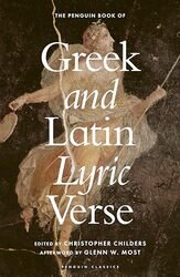 The Penguin Book of Greek and Latin Lyric Verse by Childers, Christopher Hardcover