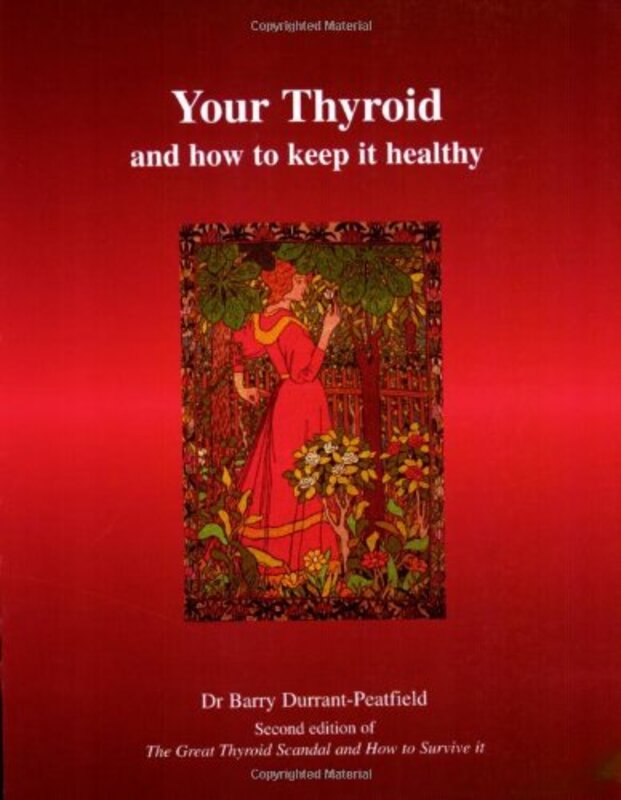 

Your Thyroid And How To Keep It Healthy by Barry Durrant-Peatfield-Paperback