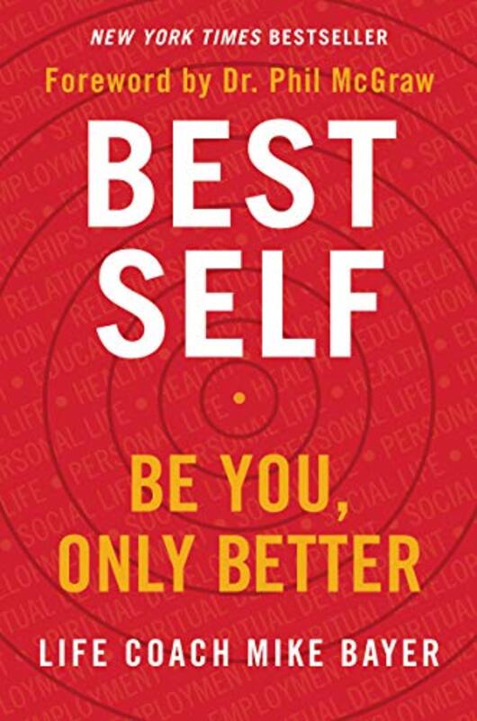 Best Self Be You Only Better By Bayer, Mike Hardcover
