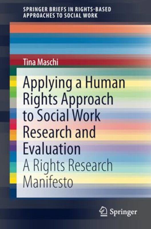 

Applying a Human Rights Approach to Social Work Research and Evaluation by Alexandru University of Waterloo Ontario NicaRoland Queen's University Onta