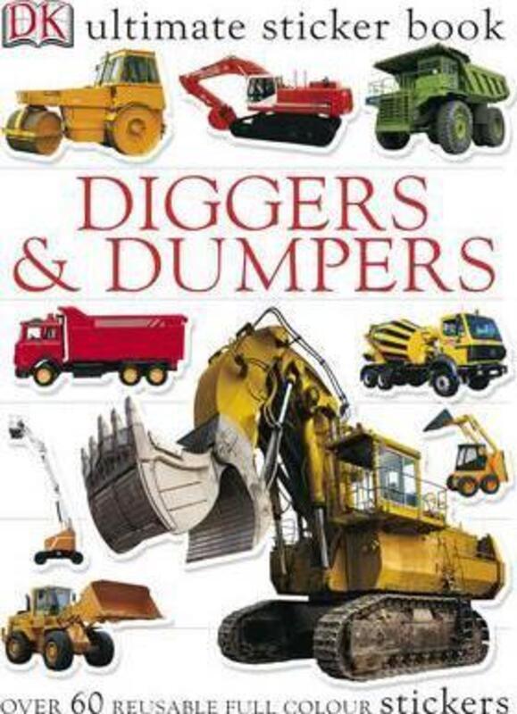 

Diggers & Dumpers Ultimate Sticker Book,Paperback, By:DK