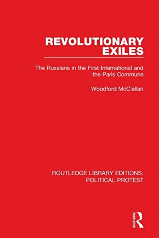 

Revolutionary Exiles by Woodford McClellan-Paperback