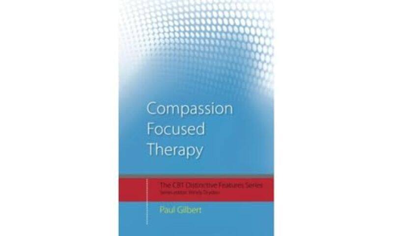 

Compassion Focused Therapy by Paul Gilbert-Paperback