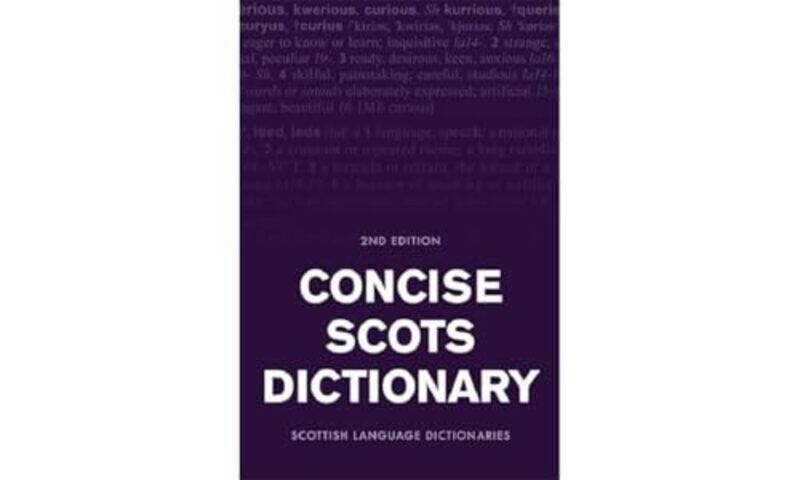 

Concise Scots Dictionary by Debbie HepplewhiteAlex BrychtaRoderick Hunt-Hardcover