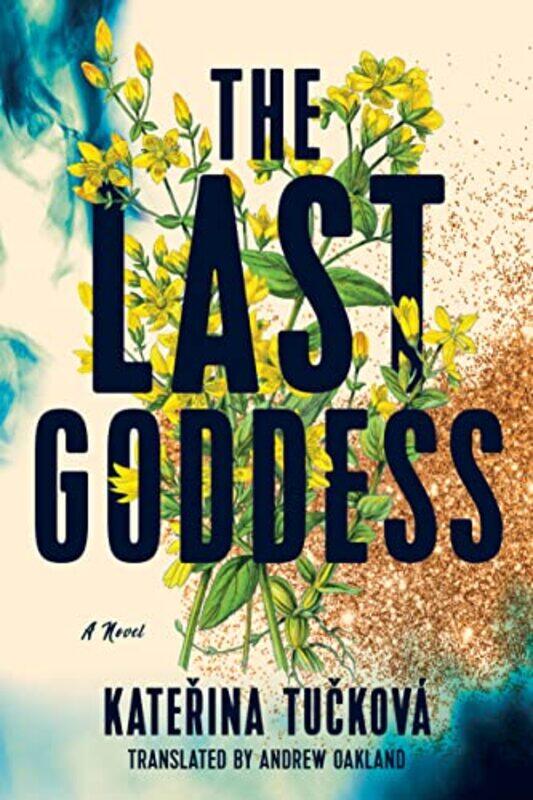 

The Last Goddess by Katerina TuckovaAndrew Oakland-Paperback