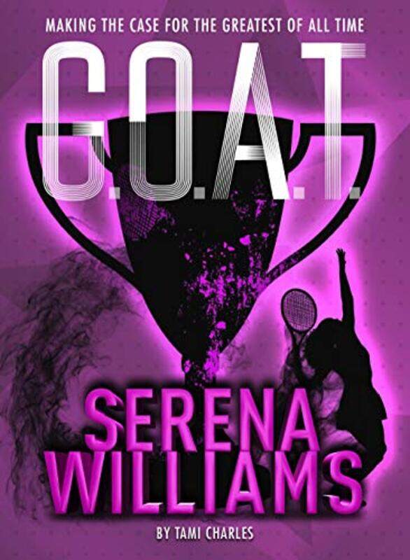 

GOAT Serena Williams by Tami Charles-Paperback