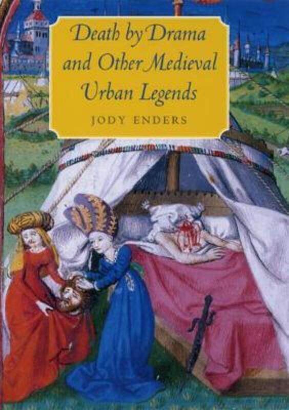 

Death by Drama and Other Medieval Urban Legends.paperback,By :Jody Enders