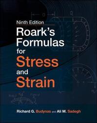 Roark's Formulas for Stress and Strain, 9E,Hardcover, By:Budynas, Richard - Sadegh, Ali