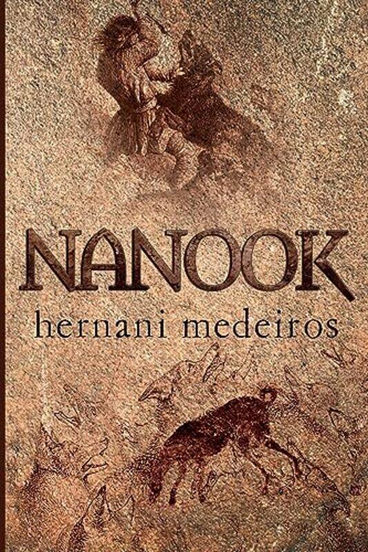 

Nanook by Hernani Medeiros-Paperback