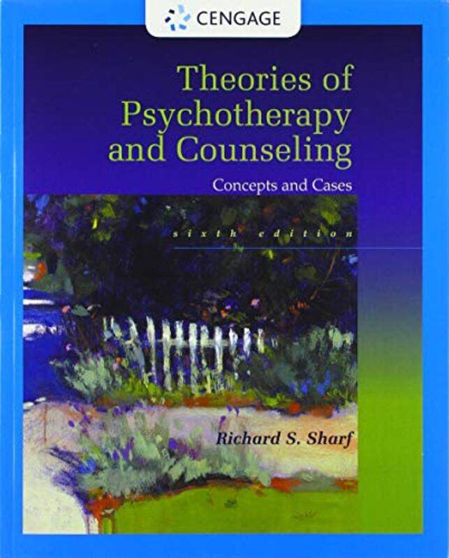 

Theories of Psychotherapy and Counseling by Richard University of Delaware Sharf-Paperback