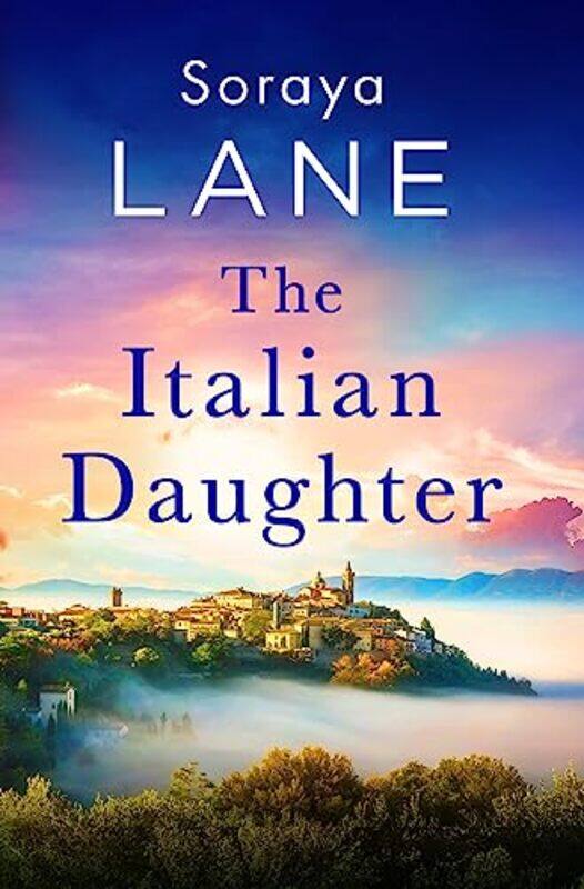 

The Italian Daughter by Soraya Lane-Paperback