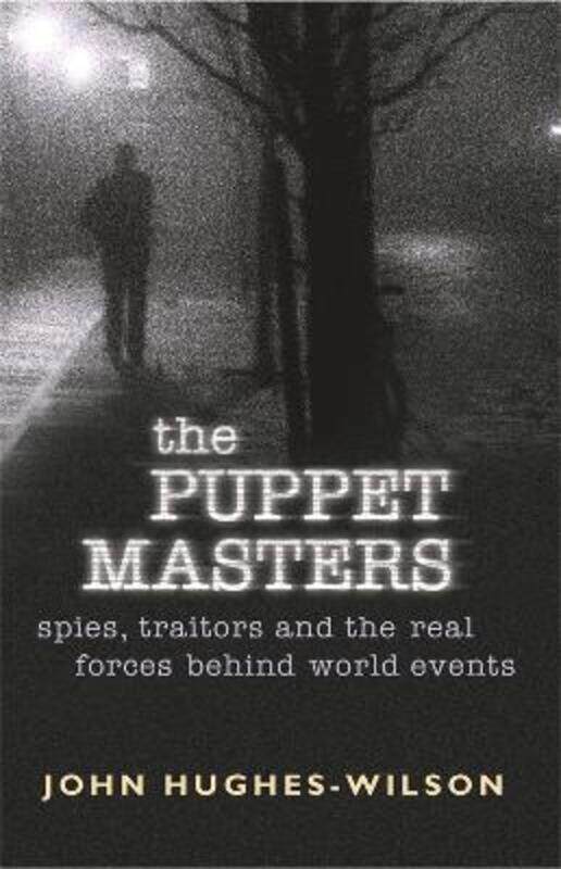 

Military Intelligence : The Puppet Masters.paperback,By :John Hughes-Wilson
