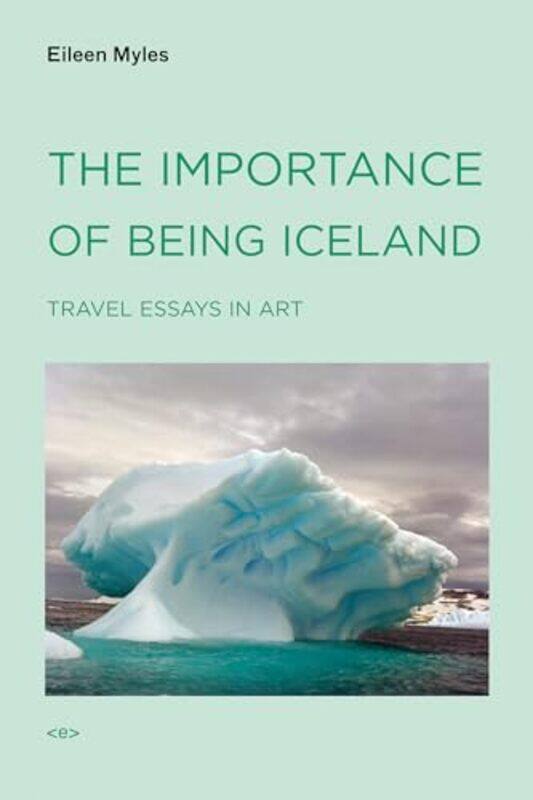 

The Importance of Being Iceland by Eileen Myles-Paperback
