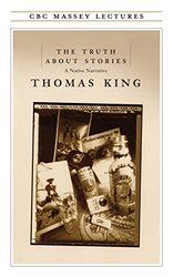 The Truth About Stories By King, Thomas Paperback
