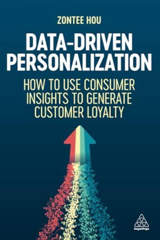 

Data-Driven Personalization by Zontee (Founder of Media Volery and Director of Strategy) Hou -Paperback