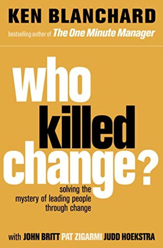 

Who Killed Change by Ken Blanchard-Paperback