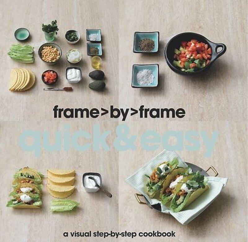 Frame by Frame Cookery: Quick & Easy