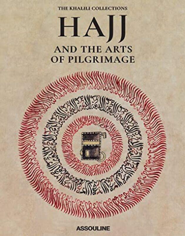 

SAUDI ARABIA: Hajj & the Arts of Pilgrimage,Paperback,By:Assouline