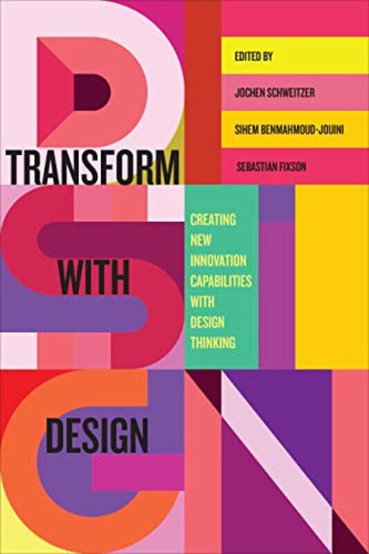 

Transform with Design by Jochen SchweitzerSihem BenMahmoud-JouiniSebastian Fixson-Hardcover