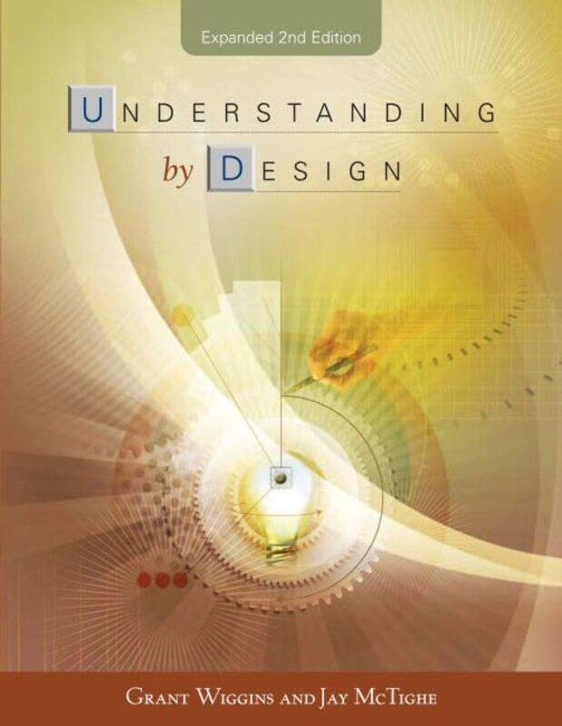 

Understanding By Design By Wiggins, Grant - Mctighe, Jay Paperback