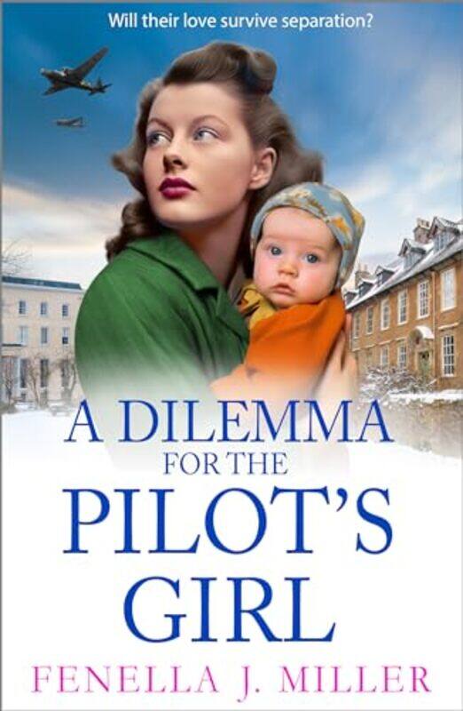 

A Dilemma for the Pilot's Girl by Fenella J Miller -Paperback