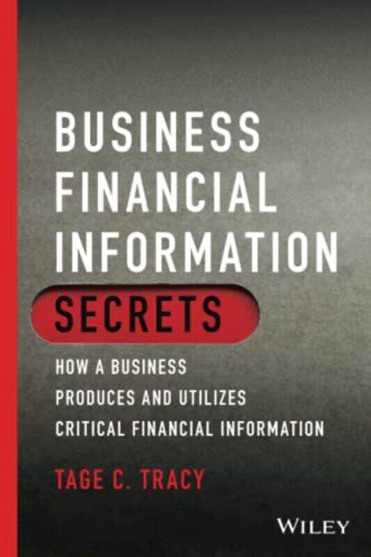 

Business Financial Information Secrets by Tage C Tracy-Paperback