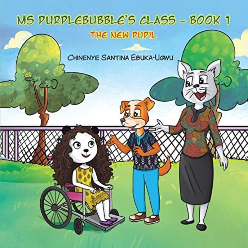 

Ms Purplebubbles Class Book 1 by Chinenye Santina Ebuka-Ugwu-Paperback