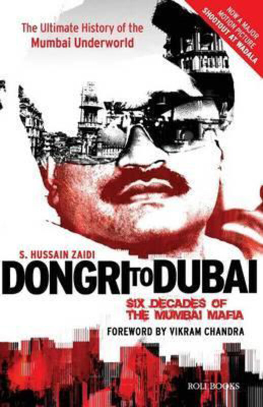 

Dongri to Dubai: Six Decades of the Mumbai Mafia, Paperback Book, By: S. Hussain Zaidi