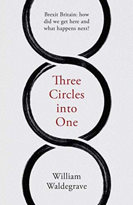 

Three Circles Into One by William Waldegrave-Paperback