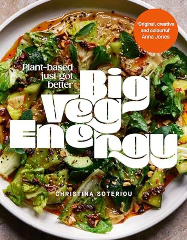 

Big Veg Energy Plantbased Just Got Better,Hardcover By Soteriou, Christina
