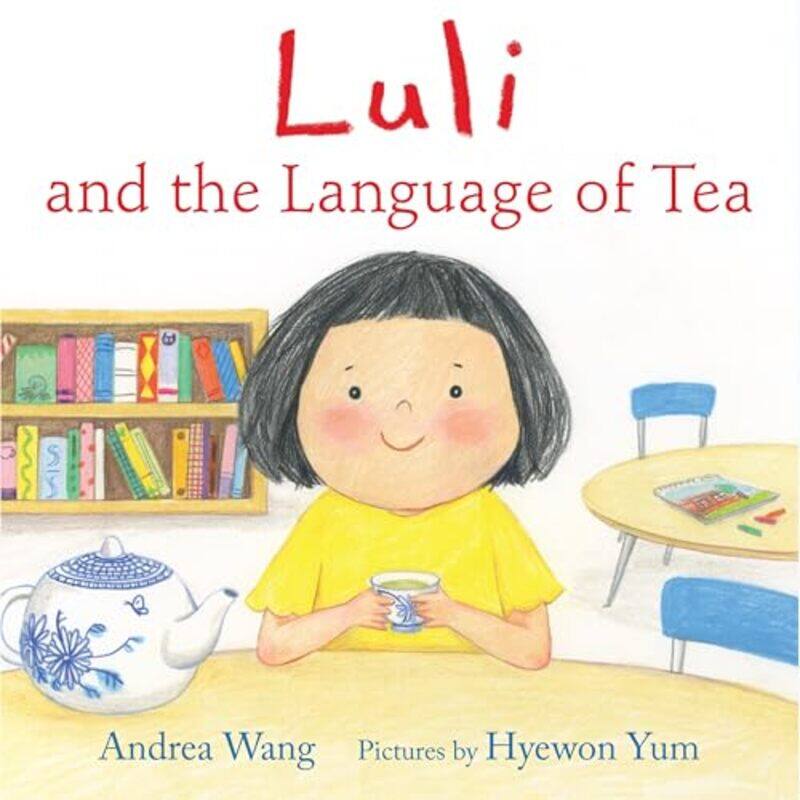 

Luli And The Language Of Tea By Wang Andrea - Hardcover