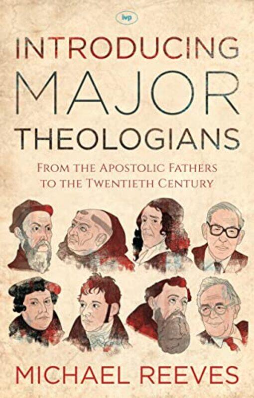 

Introducing Major Theologians by Dr Michael Reeves-Paperback