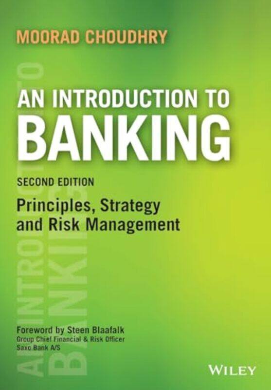 

An Introduction To Banking Principles Strategy And Risk Management By Choudhry, Moorad Paperback