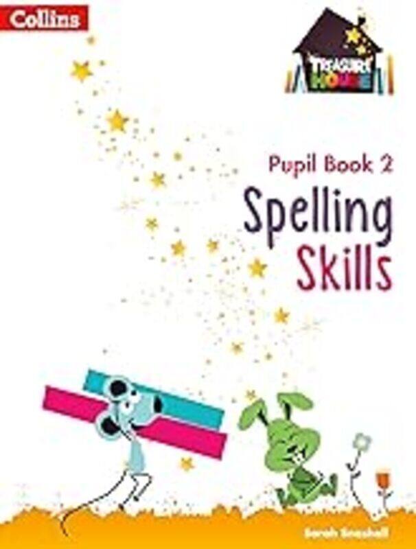 

Treasure House Spelling Skills Pupil Book 2 by Sarah Snashall Paperback