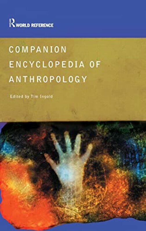 

Companion Encyclopedia of Anthropology by Richard University of Leeds UK Kilminster-Hardcover