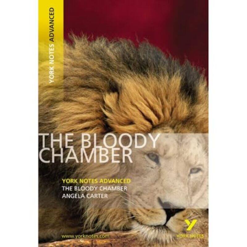 

The Bloody Chamber York Notes Advanced everything you need to study and prepare for the 2025 and 2026 exams by Angela Carter-Paperback