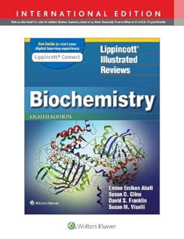 

Lippincott Illustrated Reviews Biochemistry by Emine E AbaliSusan D ClineDavid S FranklinDr Susan M, PhD Viselli-Paperback