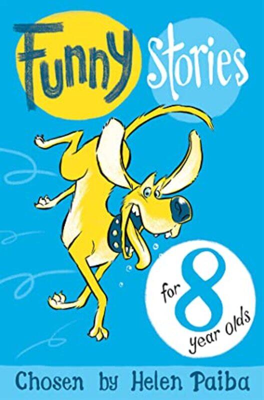 

Funny Stories For 8 Year Olds By Paiba, Helen Paperback