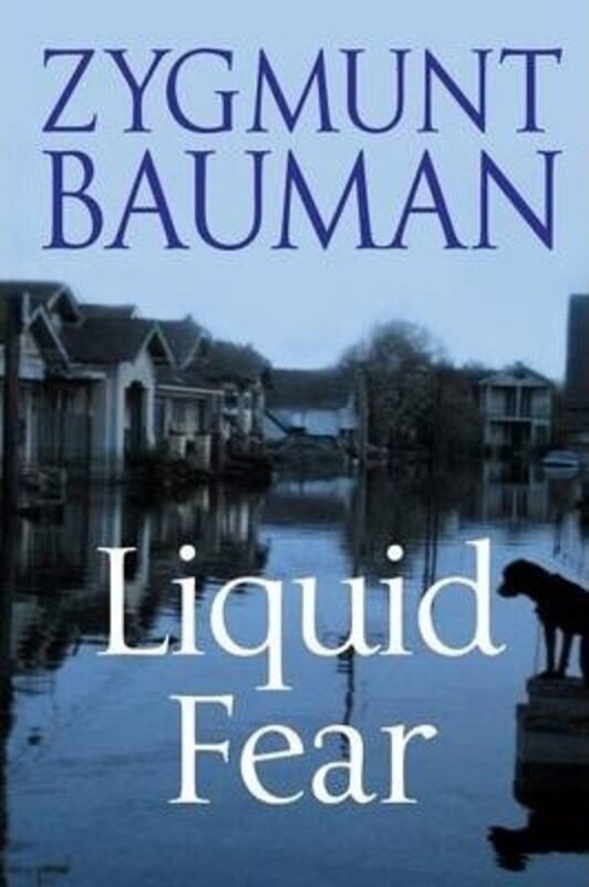 

Liquid Fear.paperback,By :Bauman, Zygmunt