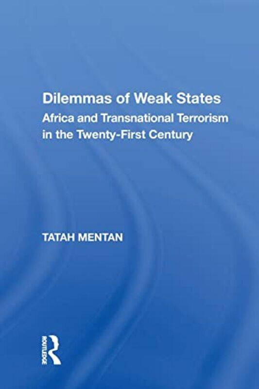 

Dilemmas of Weak States by Tatah Mentan-Paperback