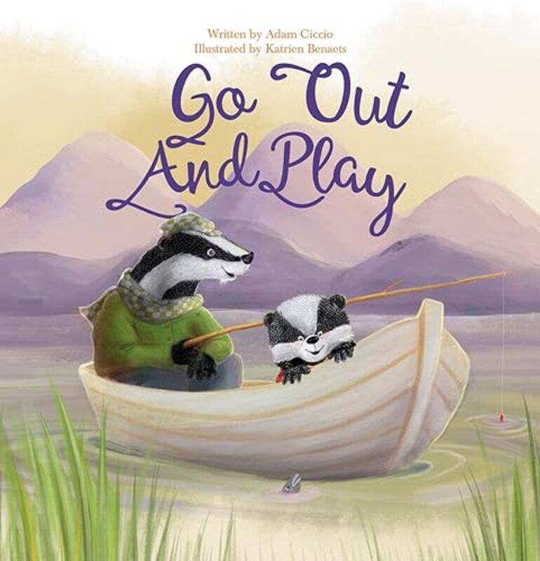 

Go Out and Play by Adam CiccioKatrien Benaets-Hardcover